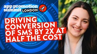 Driving Conversion of SMS by 2X at Half the Cost