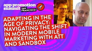 Adapting in the Age of Privacy: Navigating the Shift in Modern Mobile Marketing with ATT and Sandbox