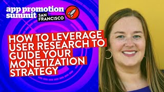 Leverage User Research to Guide your Monetization Strategy