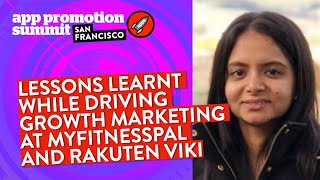 Lessons Learnt while Driving Growth Marketing at MyFitnessPal and Rakuten Viki
