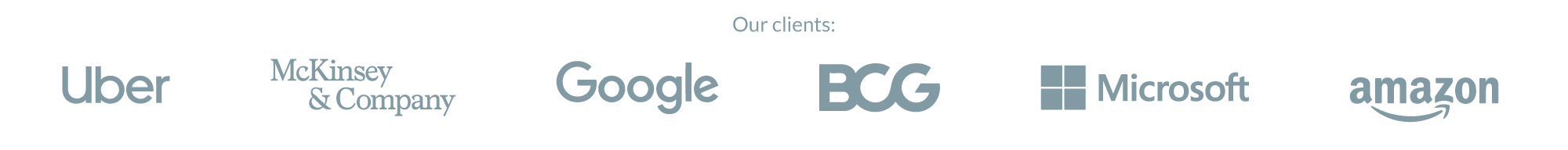 Our clients: Uber, McKinsey, Google, BCG, Microsoft, and Amazon 